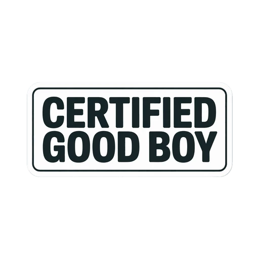 Certified Good Boy Text Vinyl Sticker