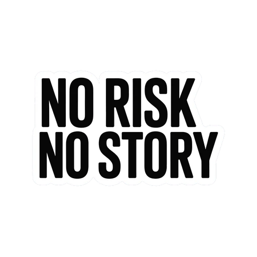 Bold Motivational No Risk No Story Sticker