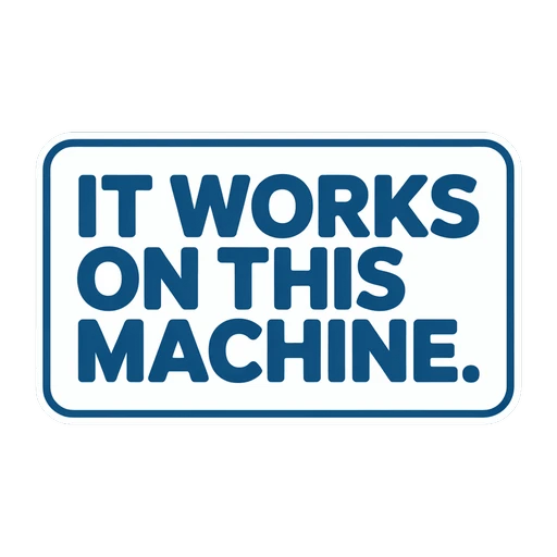 Funny IT Works On This Machine Sticker