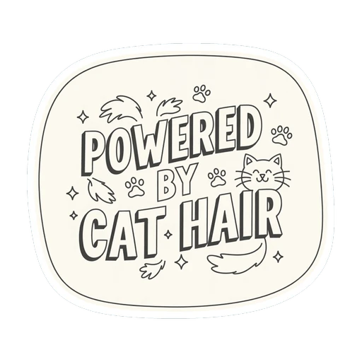 Powered By Cat Hair Funny Cat Lover Sticker
