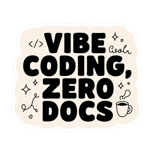Vibe Coding Zero Docs Funny Programmer Sticker