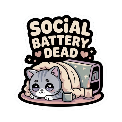 Social Battery Dead Cozy Cat Introvert Sticker