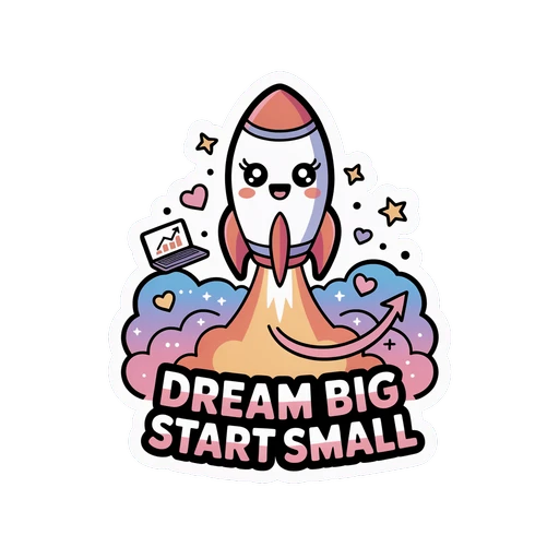 Cute Motivational Rocket Dream Big Start Small Sticker
