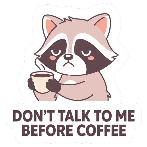 Grumpy Raccoon Coffee Quote Vinyl Sticker