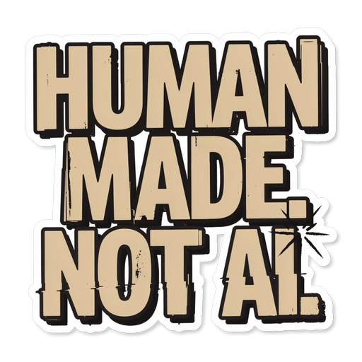 Human Made Not AI Bold Quote Sticker