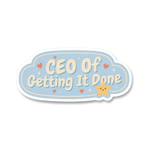 CEO of Getting It Done Motivational Cute Sticker