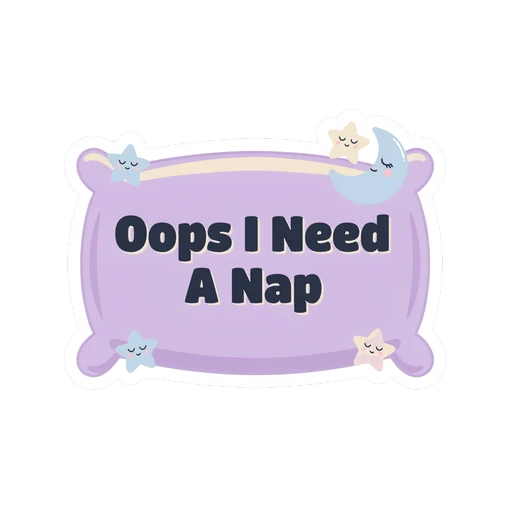 Cute Oops I Need A Nap Pillow Vinyl Sticker