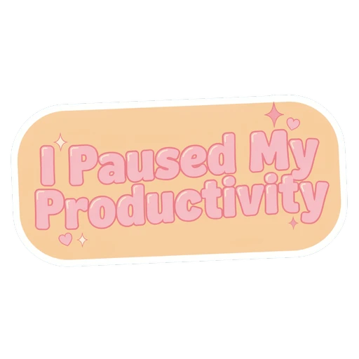 Paused My Productivity Cute Pink Quote Sticker