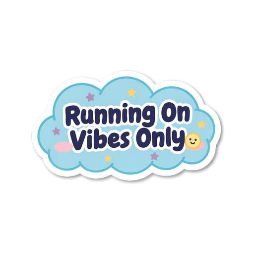 Running On Vibes Only Cloud Quote Sticker