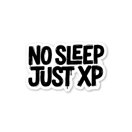 No Sleep Just XP Gamer Quote Sticker