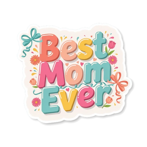 Best Mom Ever Floral Vinyl Sticker