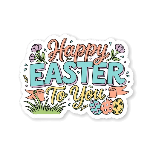 Happy Easter To You Sticker