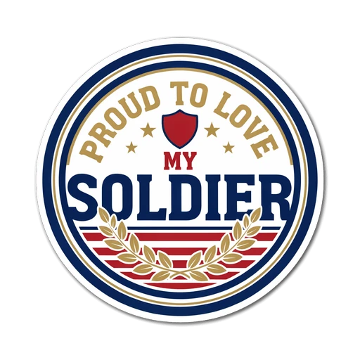 Proud to Love My Soldier Patriotic Badge Sticker