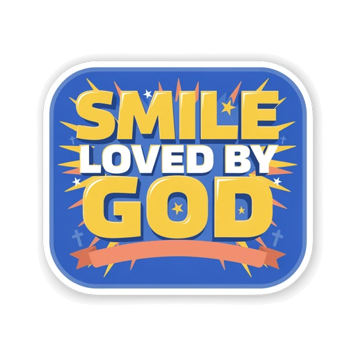 Smile Loved By God Sticker - Waterproof Christian Vinyl Decal