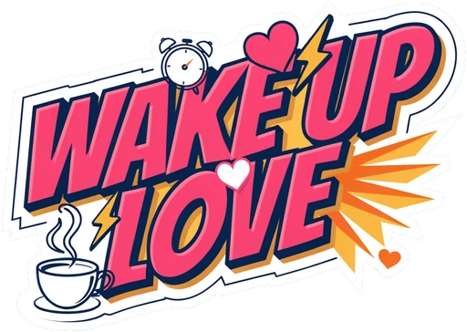 Wake Up Love Good Morning Quote Vinyl Sticker