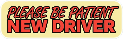 Be Patient New Driver Sticker - Rear Window Vinyl Car Decal