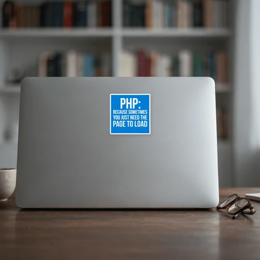 Funny PHP Programmer Quote Sticker